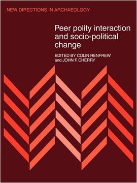 portada Peer Polity Interaction and Socio-Political Change (New Directions in Archaeology) (en Inglés)