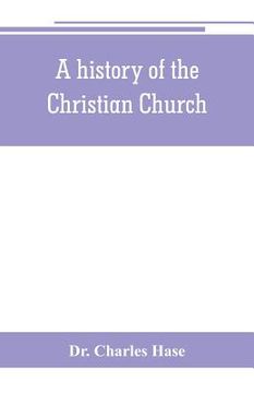 portada A history of the Christian Church (en Inglés)