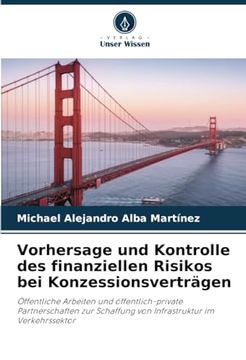 portada Vorhersage und Kontrolle des Finanziellen Risikos bei Konzessionsverträgen (en Alemán)