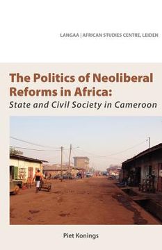 portada politics of neoliberal reforms in africa