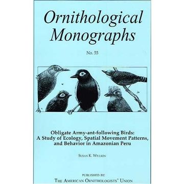 portada Obligate Army-Ant-Following Birds: A Study of Ecology, Spatial Movement Patterns, and Behavior in Amazonian Peru (Om55) (en Inglés)