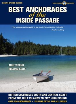 portada Best Anchorages of the Inside Passage: British Columbia's South and Central Coast from the Gulf Islands to Fitz Hugh Sound