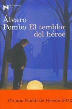 portada El Temblor del Héroe: Premio Nadal de Novela 2012 (Áncora & Delfin)