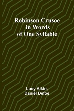 portada Robinson Crusoe - in Words of One Syllable (en Inglés)
