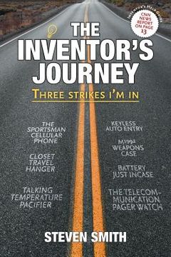 portada The Inventor's Journey: Three Strikes I'm in (en Inglés)