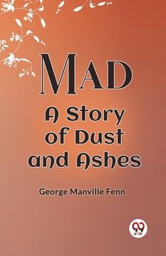 portada Mad A Story Of Dust And Ashes (en Inglés)