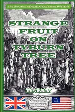 portada strange fruit on tyburn tree (en Inglés)