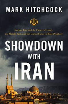 portada Showdown With Iran: Nuclear Iran and the Future of Israel, the Middle East, and the United States in Bible Prophecy (in English)