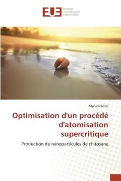 portada Optimisation Dun Procédé Datomisation Supercritique (en Francés)