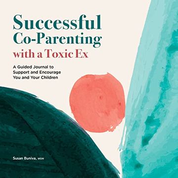 portada Successful Co-Parenting With a Toxic ex: A Guided Journal to Support and Encourage you and Your Children (en Inglés)