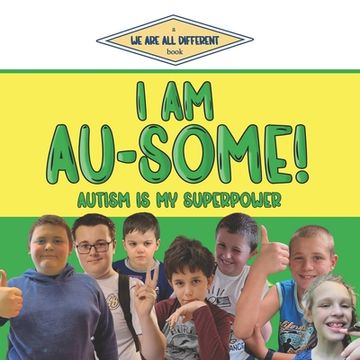portada I Am Au-Some!: Autism Is My Superpower (in English)