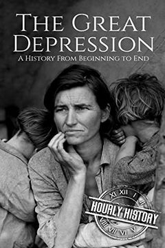 portada The Great Depression: A History From Beginning to end [Booklet] (in English)