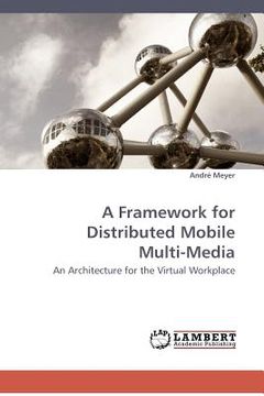 portada a framework for distributed mobile multi-media (en Inglés)