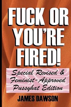 portada Fuck or You're Fired! Special Revised & Feminist-Approved Pussyhat Edition (en Inglés)
