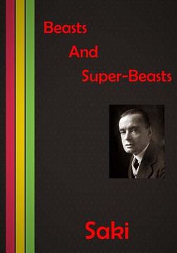 portada Beasts And Super-Beasts: A series of nice short stories