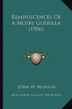 portada reminiscences of a mosby guerilla (1906) (en Inglés)