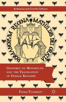 portada Geoffrey of Monmouth and the Translation of Female Kingship (en Inglés)