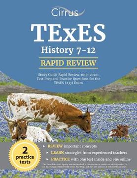 portada TExES History 7-12 Study Guide Rapid Review 2019-2020: Test Prep and Practice Questions for the TExES (233) Exam (en Inglés)