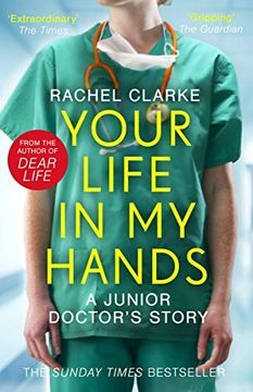 portada Your Life in my Hands - a Junior Doctor'S Story: From the Sunday Times Bestselling Author of Dear Life (en Inglés)
