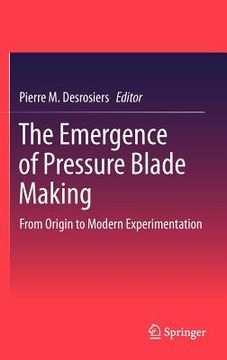 portada the emergence of pressure blade making