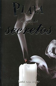 portada Plata es Para los Secretos. Laurie Faria Stolarz (in Spanish)