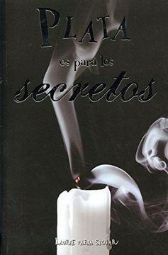 portada Plata es Para los Secretos. Laurie Faria Stolarz