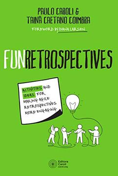 portada Funretrospectives: Activities and Ideas for Making Agile Retrospectives More Engaging (en Inglés)
