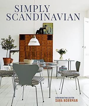 portada Simply Scandinavian: Calm, Comfortable and Uncluttered Homes (en Inglés)