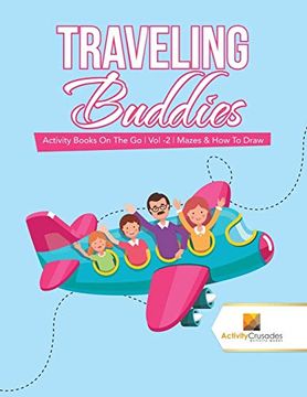 portada Traveling Buddies: Activity Books on the go | vol -2 | Mazes & how to Draw (en Inglés)