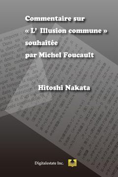 portada Commentaire sur L'Illusion commune souhaitée par Michel Foucault (en Francés)