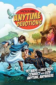 portada The Action Bible Anytime Devotions: 90 Ways to Help Kids Connect With god Anytime, Anywhere (in English)