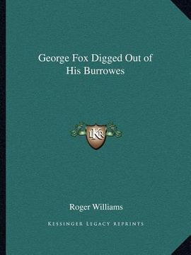 portada george fox digged out of his burrowes