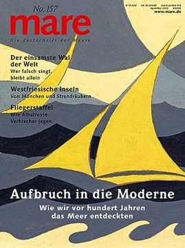 portada Mare - die Zeitschrift der Meere / no. 157 / Aufbruch in die Moderne: Wie wir vor Hundert Jahren das Meer Entdeckten (en Alemán)