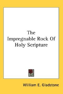 portada the impregnable rock of holy scripture (en Inglés)