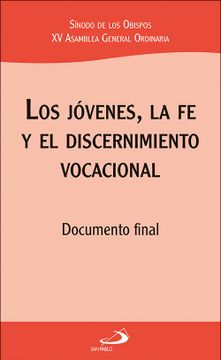 portada Los Jóvenes, la fe y el Discernimiento Vocacional: Documento Final (Encíclicas y Documentos)