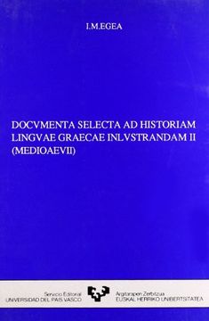portada Documenta selecta ad historiam linguae graecae e inlustrandam. Vols. II. Medioaevii