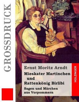 portada Mieskater Martinchen und Rattenkönig Birlibi (Großdruck): Sagen und Märchen aus Vorpommern (en Alemán)