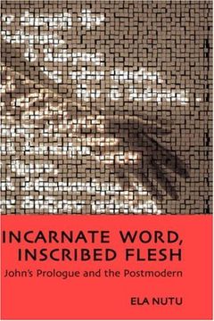 portada Incarnate Word, Inscribed Flesh: John's Prologue and the Postmodern (Bible in the Modern World) (en Inglés)