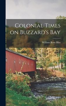 portada Colonial Times on Buzzard's Bay (en Inglés)