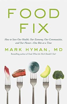 portada Food Fix: How to Save our Health, our Economy, our Communities, and our Planet--One Bite at a Time ()