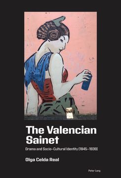 portada The Valencian Sainet: Drama and Socio-Cultural Identity (1845-1939) (en Inglés)