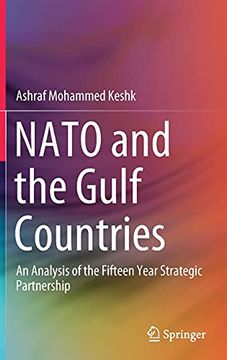 portada Nato and the Gulf Countries: An Analysis of the Fifteen Year Strategic Partnership (en Inglés)