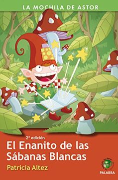 portada El Enanito de las Sábanas Blancas (la Mochila de Astor. Serie Verde) (in Spanish)