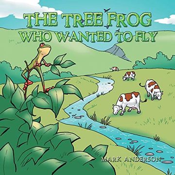 portada The Tree Frog who Wanted to fly (en Inglés)