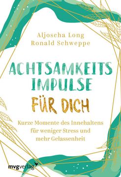 portada Achtsamkeitsimpulse für Dich: Kurze Momente des Innehaltens für Weniger Stress und Mehr Gelassenheit Kurze Momente des Innehaltens für Weniger Stress und Mehr Gelassenheit (en Alemán)