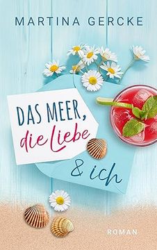 portada Das Meer, die Liebe und Ich: Sylt Roman (in German)