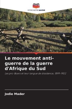 portada Le mouvement anti-guerre de la guerre d'Afrique du Sud (in French)