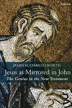 portada Jesus as Mirrored in John: The Genius in the new Testament (in English)