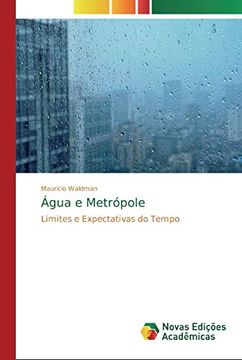 portada Água e Metrópole: Limites e Expectativas do Tempo