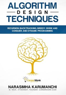 portada Algorithm Design Techniques: Recursion, Backtracking, Greedy, Divide and Conquer, and Dynamic Programming (en Inglés)